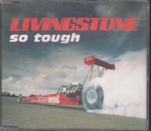 Livingstone So Tough CD Europe Silvertone 1996 b/w flirt and you asked for