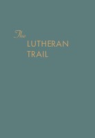 Louis J Schwartzkopf | The Lutheran Trail | Taschenbuch | Englisch