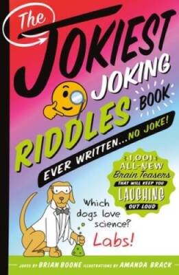 The Jokiest Joking Riddles Book Ever Written    No Joke: 1,001 A - VERY GOOD