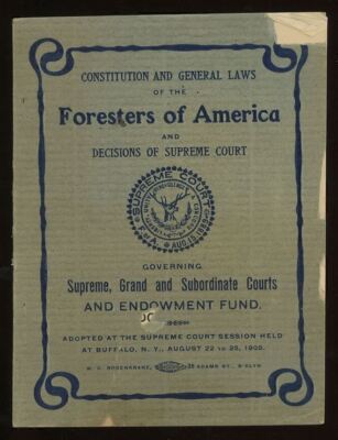 1905 FORESTERS OF AMERICA CONSTITUTION AND GENERAL LAWS SUPREME COURT 19-13