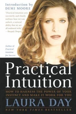 Practical Intuition: How to Harness the Power of Your Instinct (0767900340)