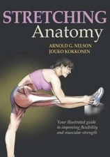 Stretching Anatomy - Paperback By Arnold G. Nelson - GOOD