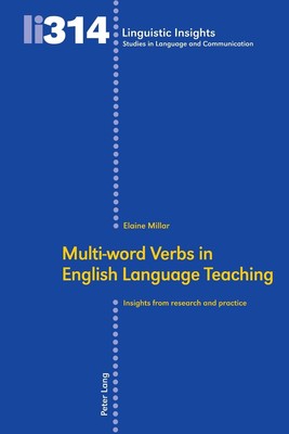 Multi-word Verbs in English Language Teaching: Insights from research and practi
