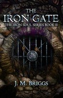 The Iron Gate J. M. Briggs Taschenbuch Kartoniert / Broschiert Englisch 2015