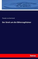 Der Streit Um Die ElbherzogthüMer | Buch | 9783742873460