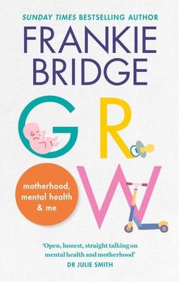 GROW | Motherhood, mental health & me | Frankie Bridge | Englisch | Taschenbuch