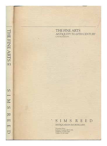 SIMS REED The Fine arts : antiquity to 20th century - Catalogue ; 93 ...