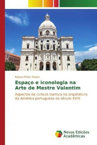 Thumbnail - Espaço E Iconologia Na Arte De Mestre Valentim Aspectos Da Cultura