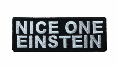 Nice One Einstein 4 Inch Embroidered Patch IV3957 F1D17E