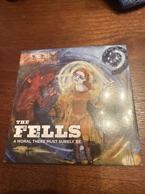 The Fells - A Moral There Must Surely Be
