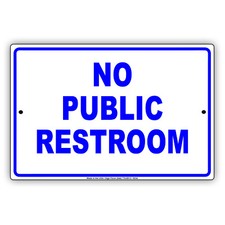 No Public Restroom Wall Art Decor Novelty Notice Aluminum Metal Sign