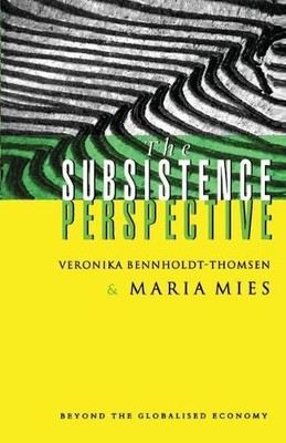 Maria Mies Veronika Bennholdt-Th The Subsistence Perspe (Paperback) (UK IMPORT)