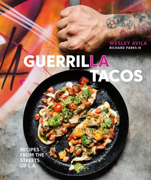 Guerrilla Tacos | Recipes From The Streets Of L.A. A Cookbook | Parks (U. A.)-image