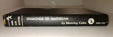 Diamonds To Amsterdam By Manning Coles 1949 Stated First Edition Doubleday & Co.