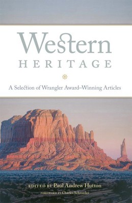 Western Heritage: Eine Auswahl preisgekrönter Wrangler-Artikel, Taschenbuch...
