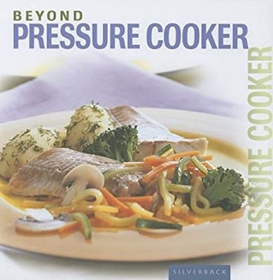 Beyond Pressure Cooker Hardcover