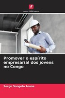 Serge Songolo Aruna | Promover O EspíRito Empresarial Dos Jovens No Congo | Buch