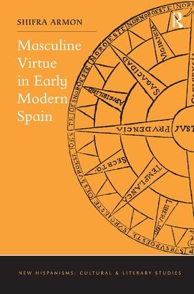 Masculine Virtue in Early Modern Spain