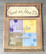 All My Memories Ideas for All Seasons Scrapbooking Craft Book