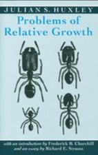 Problems of Relative Growth Paperback Julian S. Huxley