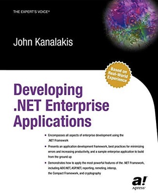 DEVELOPING .NET ENTERPRISE APPLICATIONS By John Kanalakis **BRAND NEW**