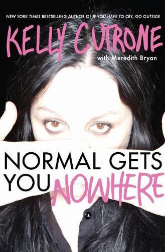Kelly Cutrone Meredith Bryan Normal Gets You Nowhere (taschenbuch)
