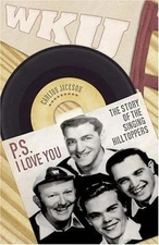 P. S. I Love You : The Story of the Singing Hilltoppers (Bowling Green KY)