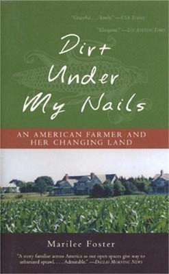 Dirt Under My Nails: An American Farmer and Her Changing Land (Paperback or Soft