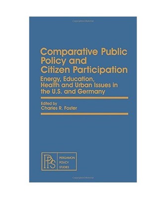 Comparative Public Policy and Citizen Participation: Energy, Education, Health a