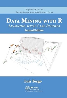 Data Mining with R: Learning with Case ..., Torgo, Luis