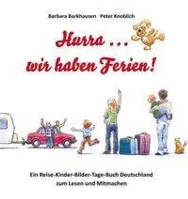 Hurra ... wir haben Ferien! Barbara Barkhausen Taschenbuch 60 S. Deutsch 2019