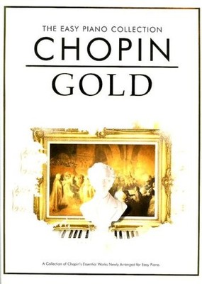 Chopin Gold (The Easy Piano Collection) Paperback / softback Book The Fast Free