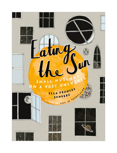 Thumbnail - Eating The Sun Von Ella Frances Sanders