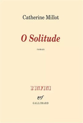 O Solitude, Catherine Millot