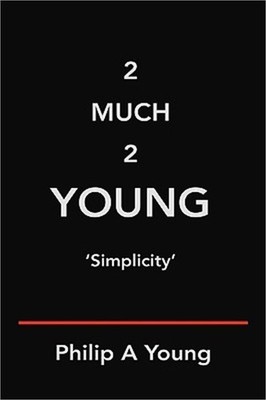 2 Much 2 Young (Hardback or Cased Book)