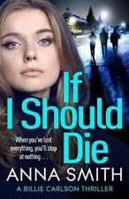 If I Should Die by Anna Smith 9781529415865 NEW Paperback