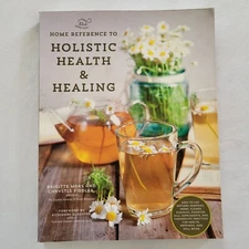 HOME REFERENCE TO HOLISTIC HEALTH & HEALING  By Brigitte Mars & Chrystle Fiedler