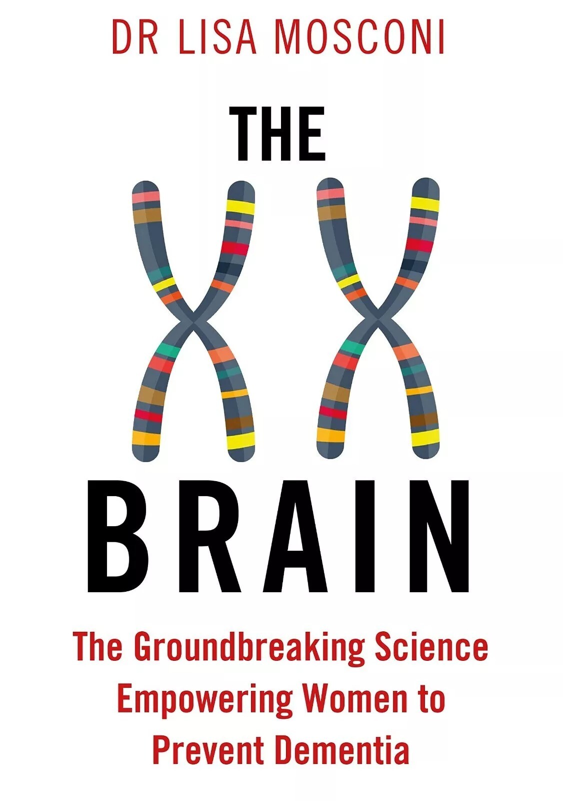The XX Brain: The Groundbreaking Science Empowering Women to Prevent Dementia - Image 3