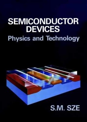 Semiconductor Devices: Physics and - Hardcover, by Sze Simon M. - Acceptable