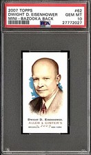 2007 TOPPS A & G *ULTRA RARE* 1/1 PSA 10 DWIGHT D. EISENHOWER ((BAZOOKA BACK))