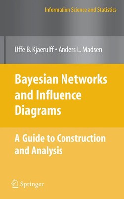 Uffe B. Kjærulff (u. a.) | Bayesian Networks and Influence Diagrams | Buch
