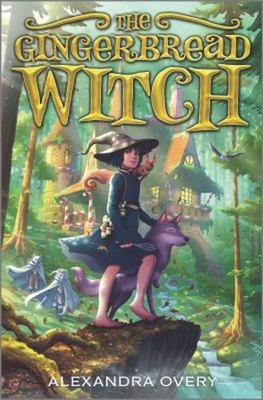 The Gingerbread Witch Hardcover Alexandra Overy