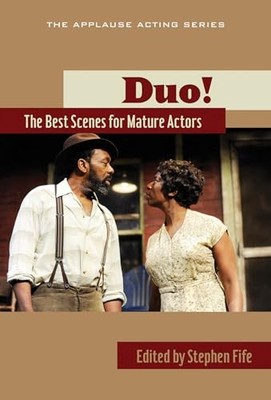 Duo!: The Best Scenes for Mature Actors by Stephen Fife 9781480360204 NEW