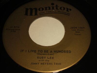 Ruby Lee - If I Live To Be A Hundred / How Much Longer 45 - Monitor