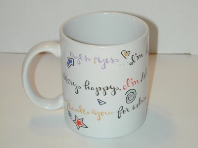 Yes Yes I'm Having a HAPPY DAY Thank You For Asking/  I'm Deliriously Happy MUG