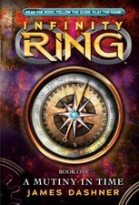 A Mutiny in Time (Infinity Ring) (Infinty Ring) By James Dashner