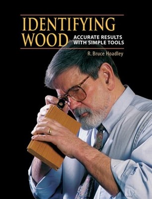 Identifying Wood: Accurate Results with Simple Tools by R Bruce Hoadley: Used
