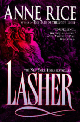 Lasher (Lives of the Mayfair Witches) - Paperback By Rice, Anne - GOOD