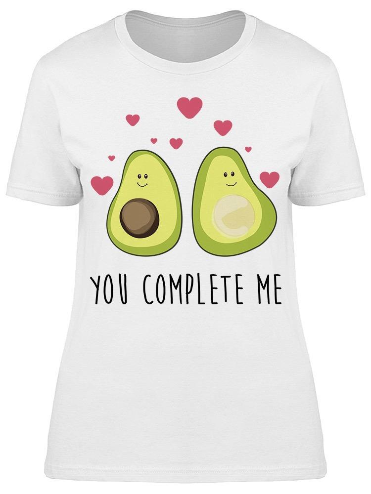 Avocados, You Complete Me Women's Tee -Image by Shutterstock