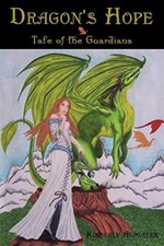 Dragon's Hope: Tale of the Guardians Kimberly Aumuller New Book 9780595522095